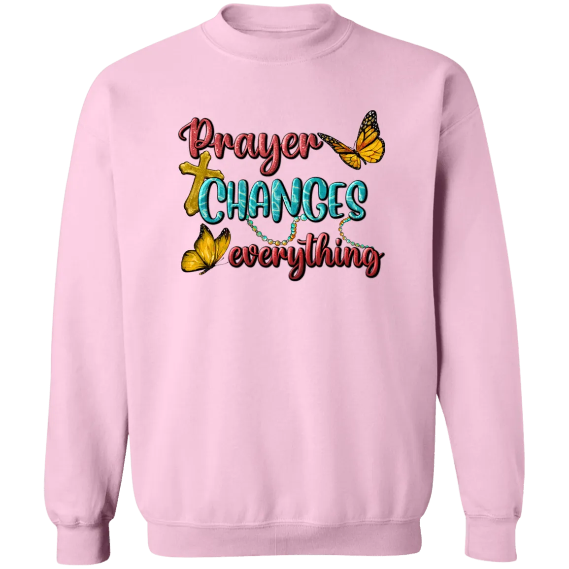 Prayer Changes everything Unisex Crewneck Pullover Sweatshirt