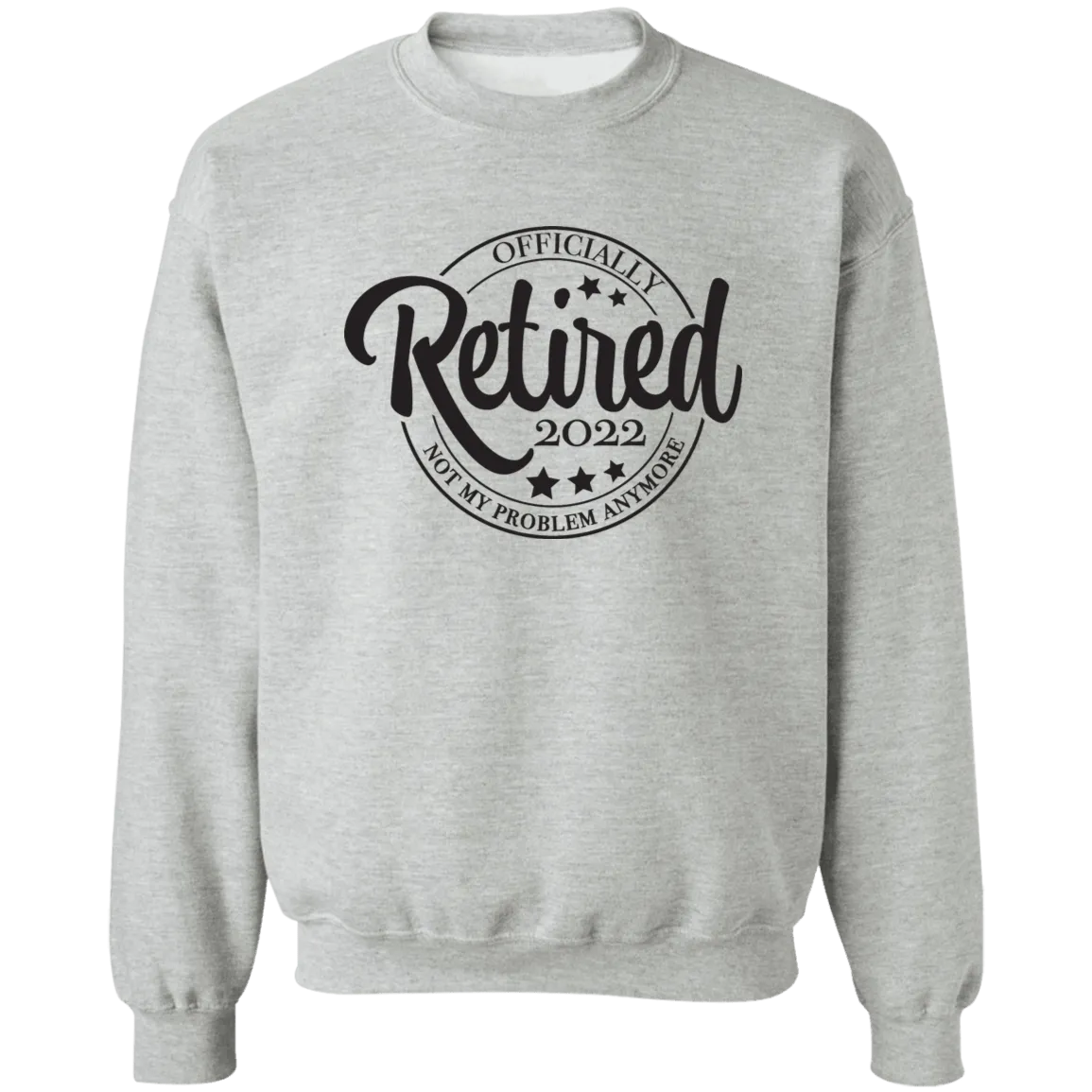 Retired 2022 Crewneck Pullover Sweatshirt