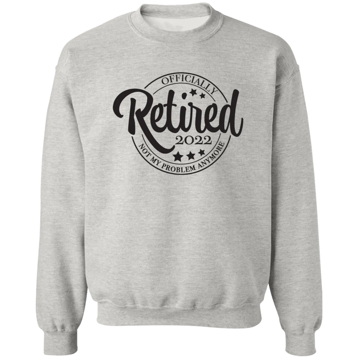 Retired 2022 Crewneck Pullover Sweatshirt